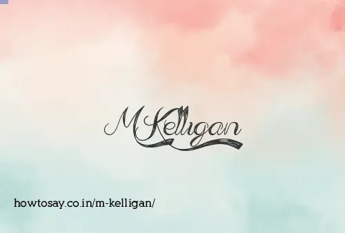 M Kelligan