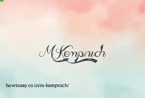 M Kempnich
