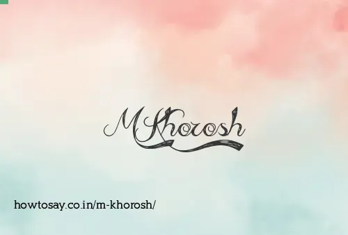 M Khorosh