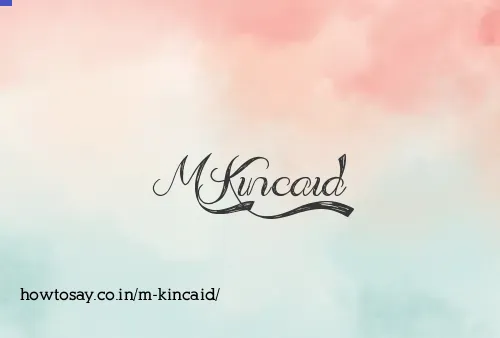 M Kincaid