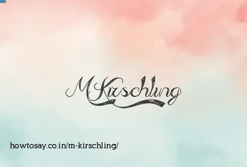 M Kirschling