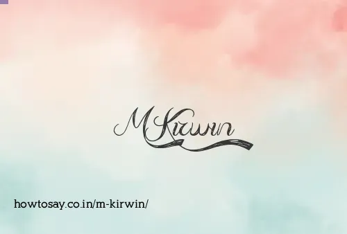 M Kirwin