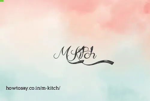 M Kitch