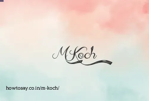 M Koch