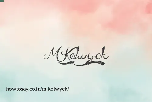 M Kolwyck