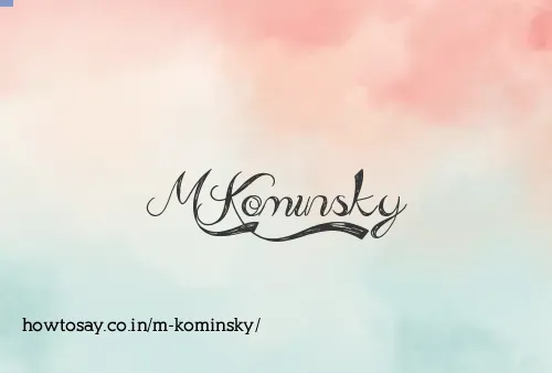 M Kominsky
