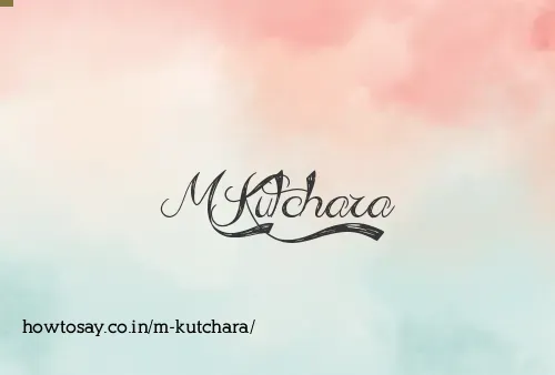 M Kutchara