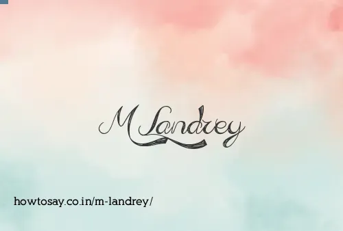 M Landrey