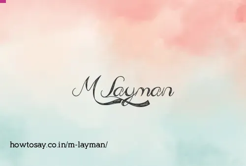 M Layman
