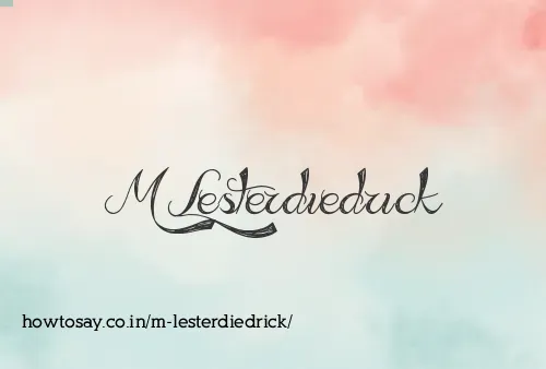 M Lesterdiedrick