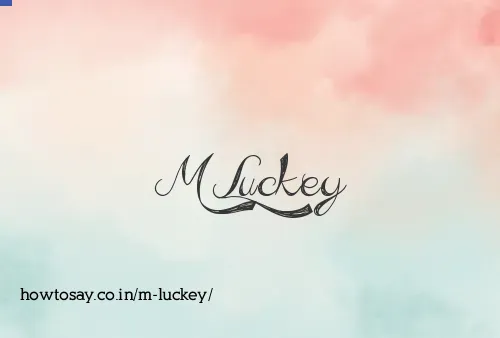 M Luckey