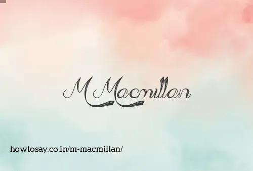 M Macmillan