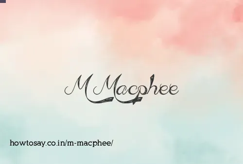 M Macphee
