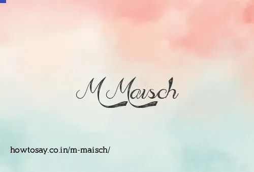 M Maisch