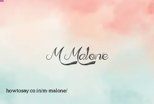 M Malone