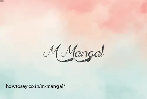 M Mangal