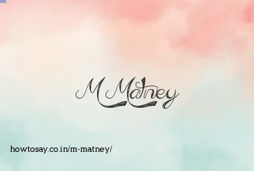 M Matney