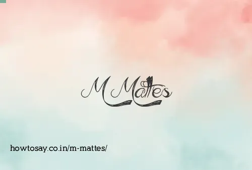 M Mattes