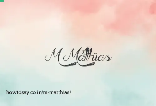 M Matthias