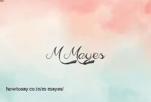 M Mayes