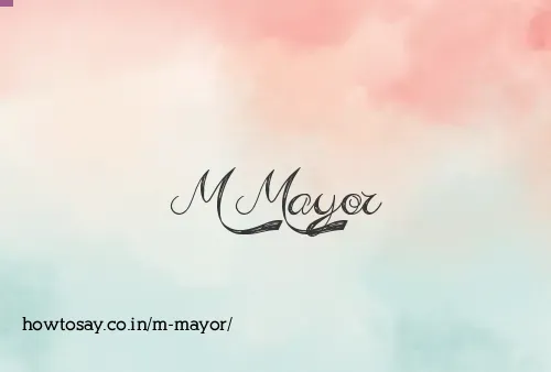 M Mayor
