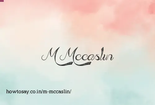 M Mccaslin