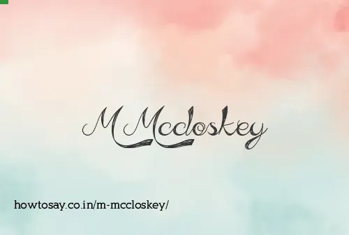 M Mccloskey