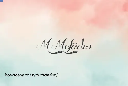 M Mcfarlin