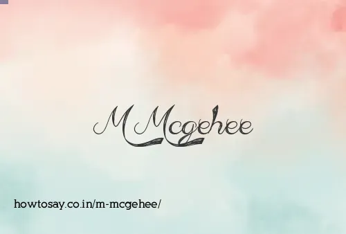 M Mcgehee