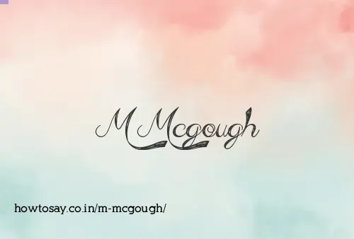 M Mcgough