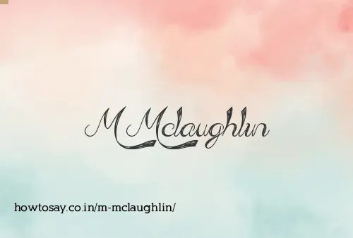 M Mclaughlin