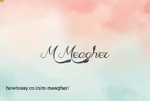 M Meagher