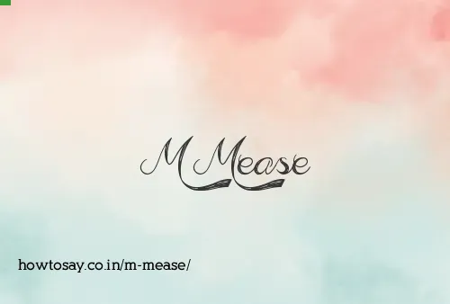 M Mease