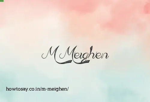 M Meighen