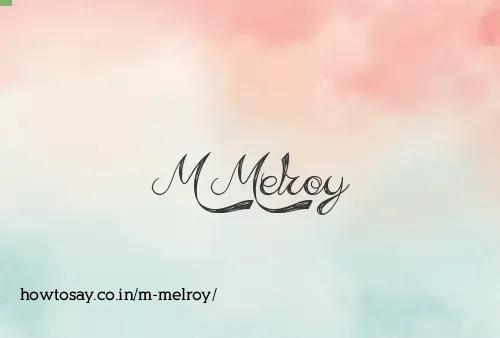 M Melroy