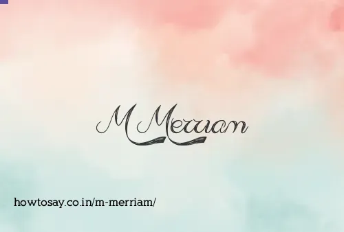 M Merriam