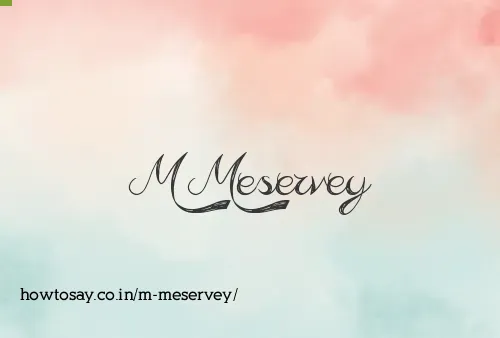 M Meservey