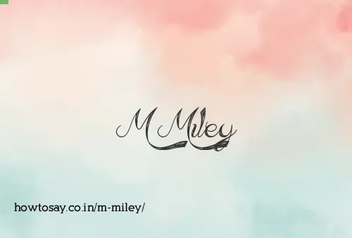 M Miley