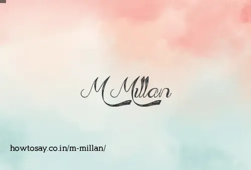 M Millan