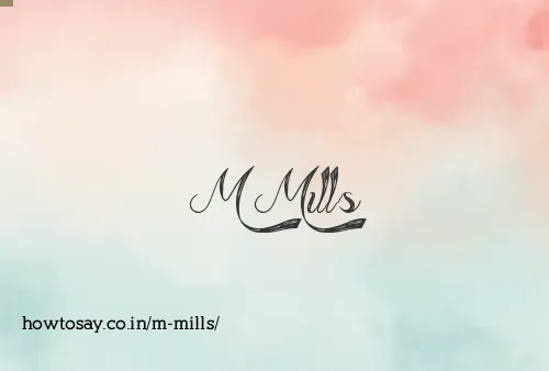 M Mills