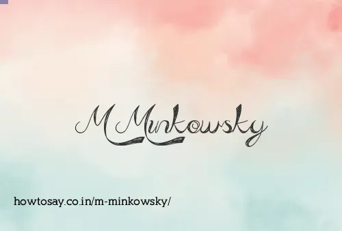 M Minkowsky