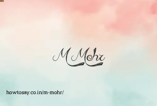 M Mohr