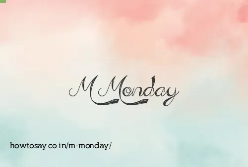 M Monday
