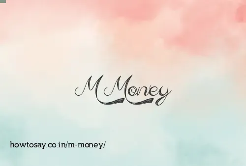 M Money