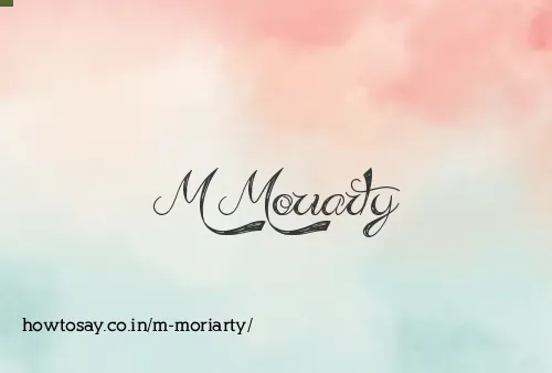 M Moriarty