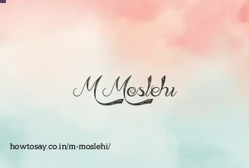 M Moslehi