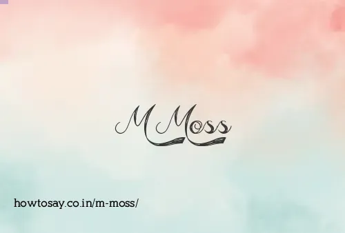 M Moss