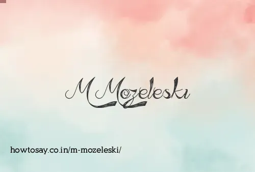 M Mozeleski