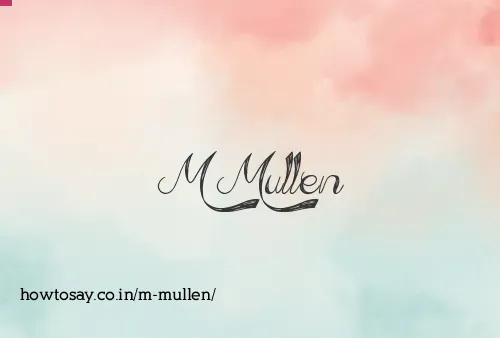 M Mullen
