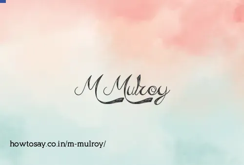 M Mulroy